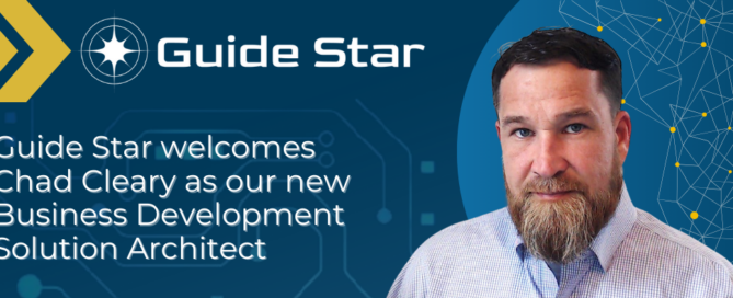 Guide Star Welcomes Chad Cleary as Our New Business Development Solution Architect